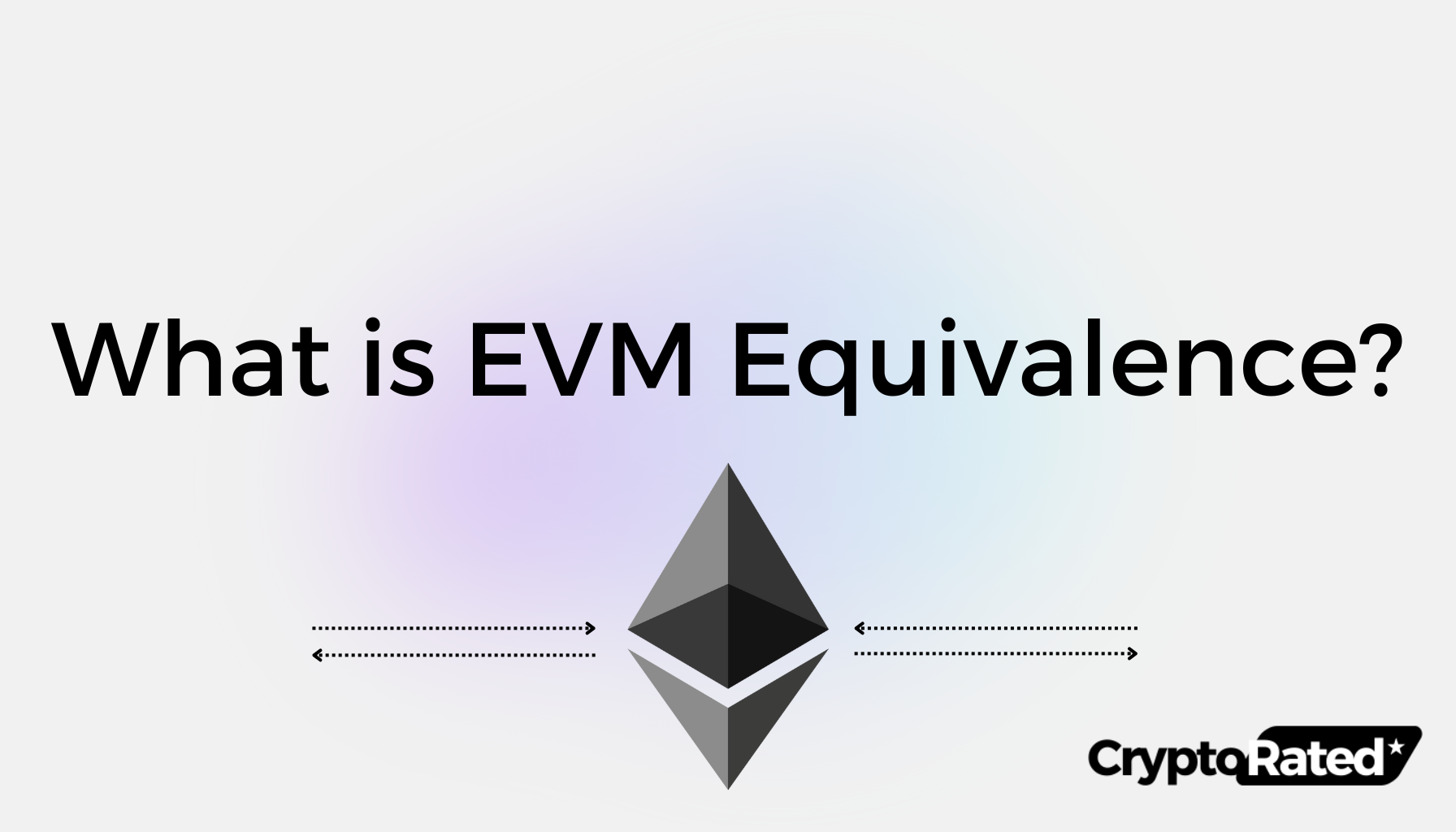 What Is EVM Equivalence? Navigating the Interconnected Landscape of Blockchain Compatibility